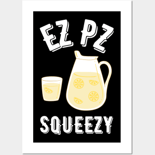 Ez Pz Lemon Squeezy Posters and Art